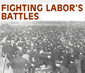 Link to Fighting Labor's Battles