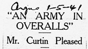 John Curtin Prime Ministerial Library.  Records of Arthur Calwell.  "An army in overalls" Argus, 1 May 1941.  JCPML00694/1/112