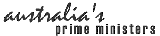 Go to the NAA's  'Australia's PMs website'