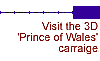 Visit the 3D 'Prince of Wales' carriage