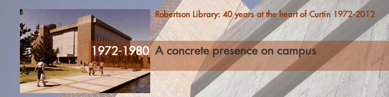 1972-1980: A concrete presence on campus