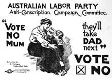 'Vote no Mum, they'll take Dad next'. Australian Labor Party Anti-Conscription Campaign Committe poster. NLA, vn3697266