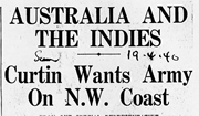 John Curtin Prime Ministerial Library.  Records of Arthur Calwell.  "Australia and the Indies" Sun, 19 April 1940.  JCPML00694/1/97