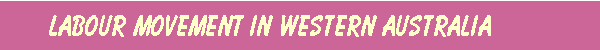 Labour Movement in Western Australia