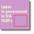 Labor in Government in WA 1920's