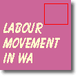 Labour Movement in WA