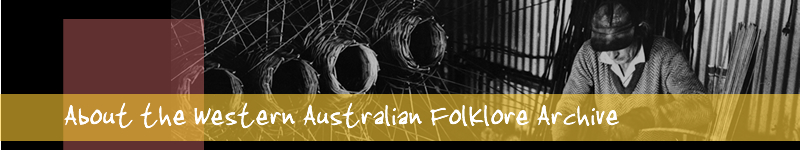About the Western Australian Folklore Archive