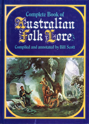 Cover of the Complete Book of Australian Folk Lore compiled by Bill Scott, 1978.