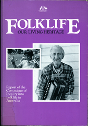 Cover of Folklife: Our living heritage, a government report into Folklife in Australia, 1987.