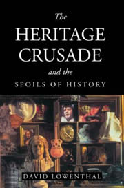 Cover of the Heritage Crusade by David Lowenthal, 1998.