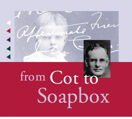 From Cot to Soapbox