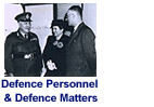 Defence Personnel & Defence Matters