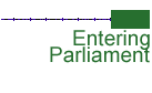 Entering Parliament