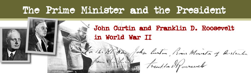 The Prime Minister and the President: John Curtin and Franklin D. Roosevelt in World War II